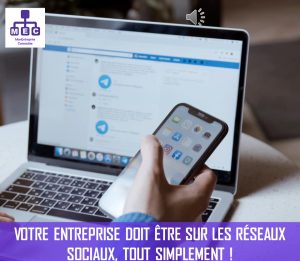 Lire la suite à propos de l’article Votre entreprise doit être sur les réseaux sociaux, tout simplement !